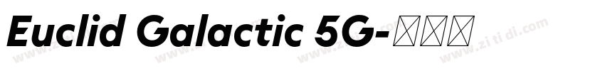Euclid Galactic 5G字体转换 Euclid Galactic 5G字体转换